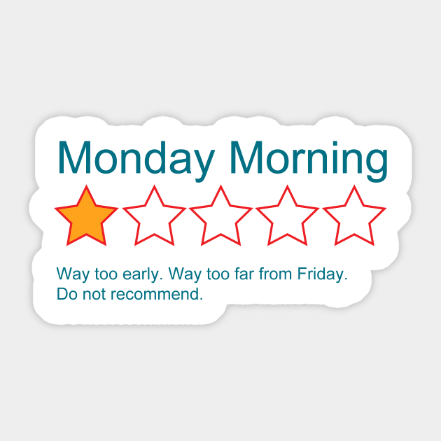 1-Star Rating: Monday Morning Sticker by LethalChicken